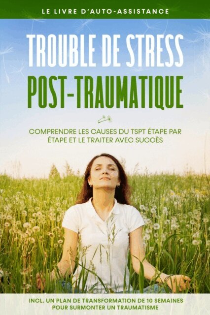 Carolin Rehnberg - Trouble de stress post-traumatique : Le livre d'auto-assistance – Comprendre les causes du TSPT étape par étape et le traiter avec succès – Incluant un plan de transformation de 10 semaines pour surmonter un traumatisme, E-bok. Tillgänglighet: Lägg i varukorg