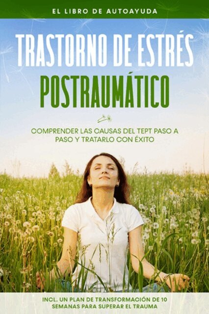 Carolin Rehnberg - Trastorno de estrés postraumático: El libro de autoayuda – Comprender las causas del TEPT paso a paso y tratarlo con éxito – Incluye un plan de transformación de 10 semanas para superar el trauma, E-bok. Tillgänglighet: Lägg i varukorg