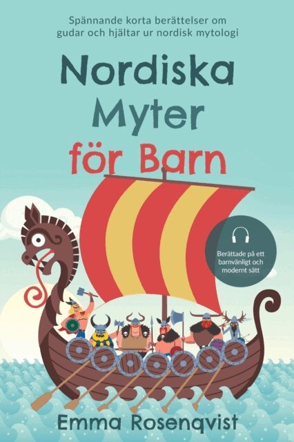 Emma Rosenqvist - Nordiska myter för barn: Spännande korta berättelser om gudar och hjältar ur nordisk mytologi – berättade på ett barnvänligt och modernt sätt, E-bok. Tillgänglighet: Lägg i varukorg