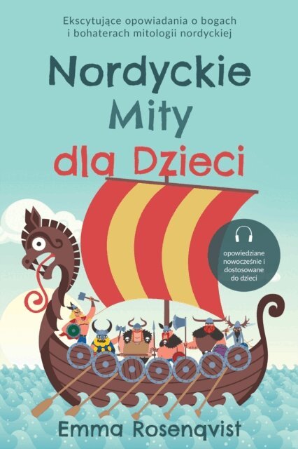Emma Rosenqvist - Nordyckie Mity dla Dzieci: Ekscytujące opowiadania o bogach i bohaterach mitologii nordyckiej – opowiedziane nowocześnie i dostosowane do dzieci, E-bok. Tillgänglighet: Lägg i varukorg