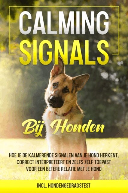 Anna-Lena Rittberg - Calming Signals bij honden: Hoe je de kalmerende signalen van je hond herkent, correct interpreteert en zelfs zelf toepast voor een betere relatie met je hond | incl. hondengedragstest, E-bok