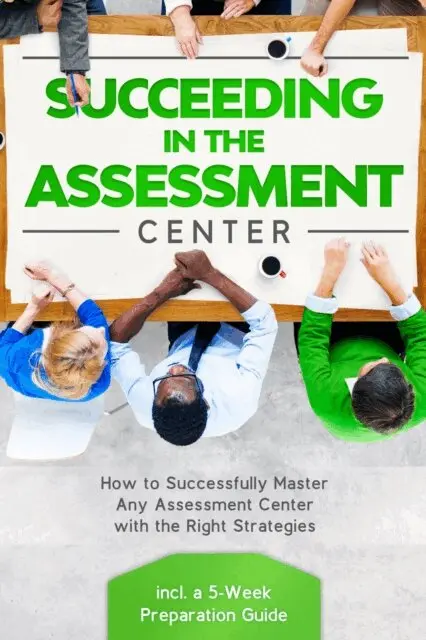 Sebastian Grapengeter - Succeeding in the Assestment Center: How to Successfully Master Any Assessment Center with the Right Strategies - Including a 5-Week Preparation Guide, E-bok. Tillgänglighet: Lägg i varukorg