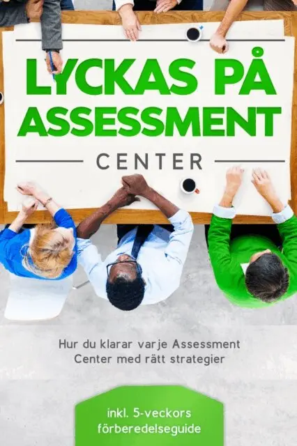 Sebastian Grapengeter - Lyckas på Assessment Center: Hur du klarar varje Assessment Center med rätt strategier – inklusive 5-veckors förberedelseguide, E-bok. Tillgänglighet: Lägg i varukorg
