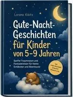 Lorena Kibitz - Gute-Nacht-Geschichten für Kinder von 5-9 Jahren: Sanfte Traumreisen und Fantasiereisen für kleine Entdecker und Abenteurer - inkl. Audio-Downloads, Einschlaf-Ritualen uvm., Häftad. Tillgänglighet: Lägg i varukorg