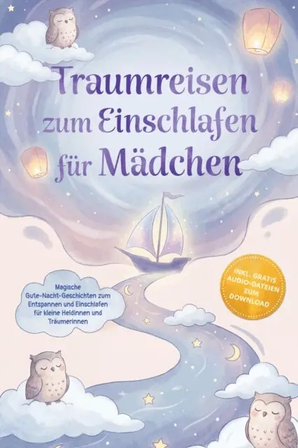 Lorena Schonfeld - Traumreisen zum Einschlafen fur Madchen: Magische Gute-Nacht-Geschichten zum Entspannen und Einschlafen fur kleine Heldinnen und Traumerinnen - inkl. gratis Audio-Dateien zum Download, E-bok. Tillgänglighet: Lägg i varukorg
