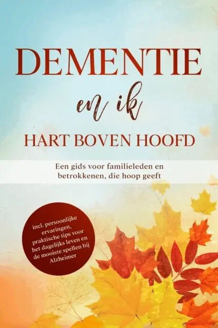 Miriam Sonnenberg - Dementie en ik – Hart boven hoofd: Een gids voor familieleden en betrokkenen, die hoop geeft | inclusief persoonlijke ervaringen, praktische tips voor het dagelijks leven en de mooiste spellen bij Alzheimer, E-bok. Tillgänglighet: Lägg i varukorg