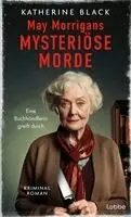 Katherine Black - May Morrigans mysteriöse Morde, Inbunden. Tillgänglighet: Lägg i varukorg