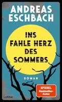 Ins fahle Herz des Sommers