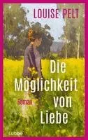 Louise Pelt - Die Möglichkeit von Liebe, Inbunden. Tillgänglighet: Lägg i varukorg