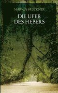 Ufer des Fiebers