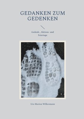 Ute-Marion Wilkesmann - Gedanken zum Gedenken, Häftad