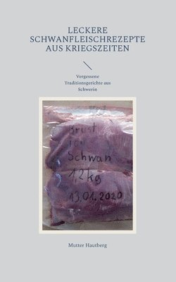 Mutter Hautberg - Leckere Schwanfleischrezepte aus Kriegszeiten, Häftad. Tillgänglighet: Lägg i varukorg
