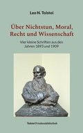 �ber Nichtstun, Moral, Recht und Wissenschaft