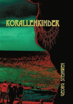 Georg Steinweh - Korallenkinder, Häftad