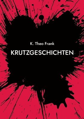 K Theo Frank - Krutzgeschichten, Häftad