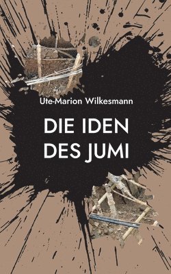 Ute-Marion Wilkesmann - Iden des Jumi, Häftad
