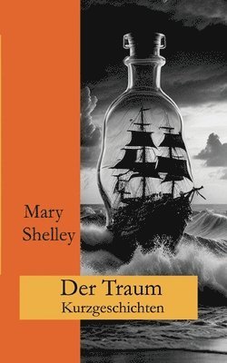 Mary Shelley, Ralf Fletemeier, Wolfgang A Gogolin - Traum, Häftad