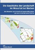 Die Geschichte der Landschaft im Wesertal bei Bcken.