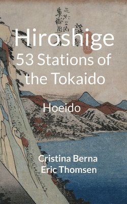 Cristina Berna, Eric Thomsen - Hiroshige 53 Stations of the Tokaido, Häftad