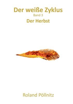 Roland Pöllnitz - weiße Zyklus, Häftad