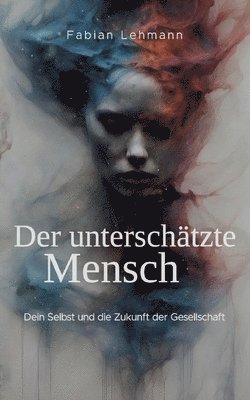 unterschätzte Mensch