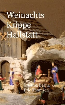 Weihnachts Krippe Hallstatt