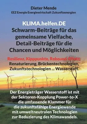 Dieter Mende - Klima.helfen.De Schwarm-Beiträge für das gemeinsame Vielfache, Detail-Beiträge für die Chancen und Möglichkeiten, Häftad. Tillgänglighet: Lägg i varukorg