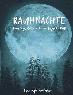 Jennifer Weidmann - Rauhnächte, Häftad. Tillgänglighet: Lägg i varukorg