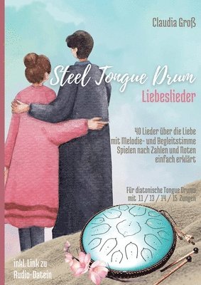 Claudia Groß - Steel Tongue Drum Liebeslieder-Songbook, Häftad