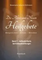 Rosemarie Johanna Sichmann - Die Alten und Neuen Heilgebete, Häftad. Tillgänglighet: Lägg i varukorg