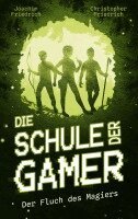 Joachim Friedrich, Christopher Friedrich - Die Schule der Gamer, Häftad