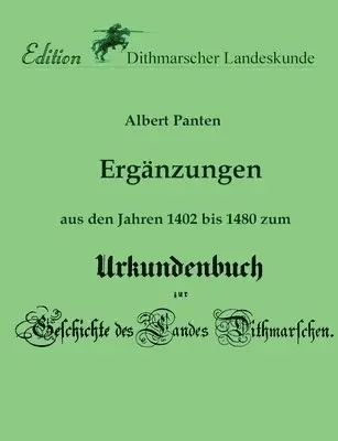 Albert Panten, Verein Für Dithmarscher Landeskunde, Wolfgang W Schulz - Ergänzungen aus den Jahren 1402 bis 1480 zum Urkundenbuch, Häftad. Tillgänglighet: Lägg i varukorg