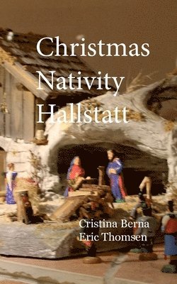 Cristina Berna, Eric Thomsen - Christmas Nativity Hallstatt, Häftad