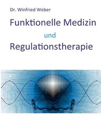 Funktionelle Medizin und Regulationstherapie