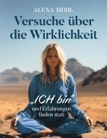 Alexa Mohl - Versuche über die Wirklichkeit, Häftad. Tillgänglighet: Lägg i varukorg