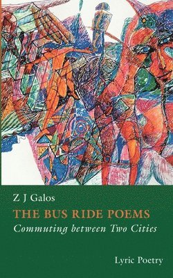 Z J Galos - Bus Ride Poems, Häftad