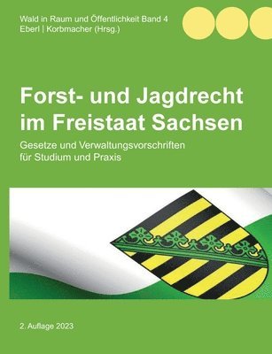 Justus Eberl, Philipp Korbmacher - Forst- und Jagdrecht im Freistaat Sachsen, Häftad. Tillgänglighet: Lägg i varukorg