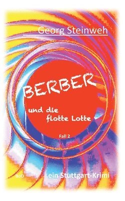 Georg Steinweh - Berber und die flotte Lotte, Häftad