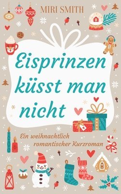 Miri Smith - Eisprinzen küsst man nicht, Häftad