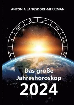 Antonia Langsdorf-Merriman - große Jahreshororoskop 2024, Häftad. Tillgänglighet: Lägg i varukorg