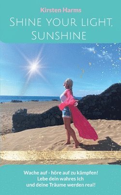 Kirsten Harms - Shine your light, Sunshine, Häftad