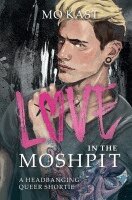Mo Kast - Love in the Moshpit, Häftad. Tillgänglighet: Lägg i varukorg
