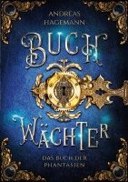 Andreas Hagemann - Buchwächter: Das Buch der Phantasien, Häftad