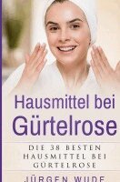 Jürgen Wude - Hausmittel bei Gürtelrose, Häftad