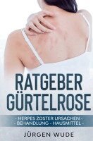 Jürgen Wude - Ratgeber Gürtelrose, Häftad