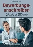 Caroline Liese Wolf - Bewerbungsanschreiben: Textbausteine und 50 Vorlagen für Ihr perfektes Anschreiben, Häftad. Tillgänglighet: Lägg i varukorg
