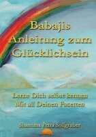 Shantima Petra Sollgruber, Gerhard Rackur - Babajis Anleitung zum Glücklichsein, Häftad