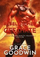 Grace Goodwin - Rebellischer Gefährte, Häftad
