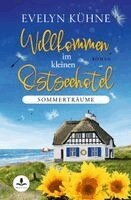 Evelyn Kühne - Willkommen im kleinen Ostseehotel: Sommerträume, Häftad