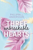 Philippa L. Andersson - Three unbreakable Hearts, Häftad